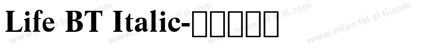 Life BT Italic字体转换